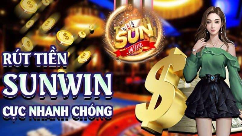 Hướng Dẫn Rút Tiền Sunwin - Rút Nhanh, Không Lỗi, Tiền Về Ngay! 3 Các Phương Thức Rút Tiền Sunwin